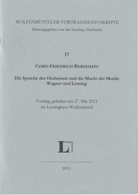 Vorderes Coverbild Die Sprache des Orchesters und die Macht der Musik: Wagner und Lessing.