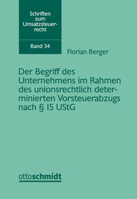Vorderes Coverbild Der Begriff des Unternehmens im Rahmen des unionsrechtlich determinierten Vorsteuerabzugs nach § 15 UStG
