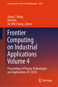 Vorderes Coverbild Frontier Computing on Industrial Applications Volume 4