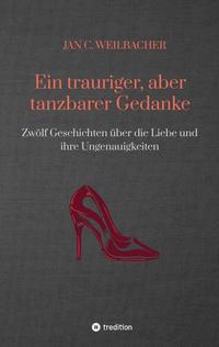 Vorderes Coverbild Ein trauriger, aber tanzbarer Gedanke