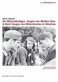 Vorderes Coverbild Die Widerständigen. Zeugen der Weißen Rose & Nein! Zeugen des Widerstandes in München 1933?1945