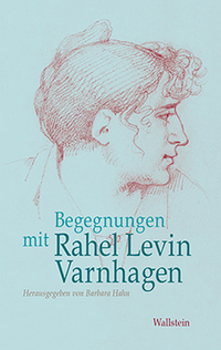 Vorderes Coverbild Begegnungen mit Rahel Levin Varnhagen