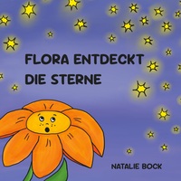 Vorderes Coverbild Flora entdeckt die Sterne