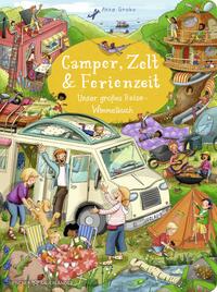 Vorderes Coverbild Camper, Zelt und Ferienzeit. Unser großes Reise-Wimmelbuch