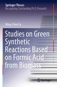 Vorderes Coverbild Studies on Green Synthetic Reactions Based on Formic Acid from Biomass