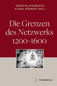 Vorderes Coverbild Die Grenzen des Netzwerks 1200-1600