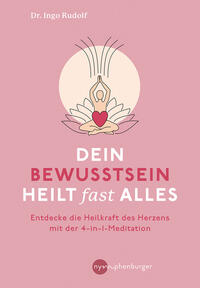 Vorderes Coverbild Dein Bewusstsein heilt fast alles