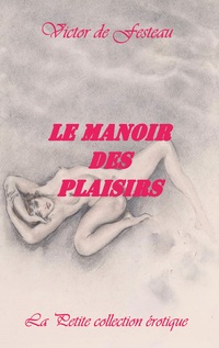 Vorderes Coverbild Le Manoir des plaisirs