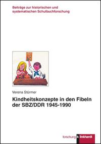 Vorderes Coverbild Kindheitskonzepte in den Fibeln der SBZ/DDR 1945-1990