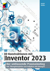 Vorderes Coverbild 3D-Konstruktionen mit Autodesk Inventor 2023