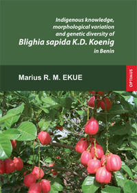 Vorderes Coverbild Indigenous knowledge, morphological variation and genetic diversity of Blighia sapida K.D. Koenig in Benin