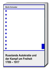 Vorderes Coverbild Russlands Autokratie und der Kampf um Freiheit 1789 – 1917