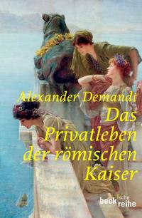 Vorderes Coverbild Das Privatleben der römischen Kaiser