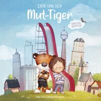 Vorderes Coverbild Erik und der Mut-Tiger (Special Edition Tigers Tübingen)