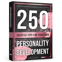 Vorderes Coverbild 250 Success Tips for Your Own Personality Development