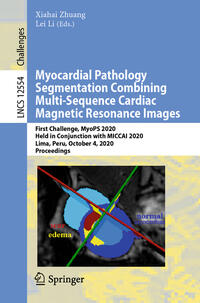 Vorderes Coverbild Myocardial Pathology Segmentation Combining Multi-Sequence Cardiac Magnetic Resonance Images
