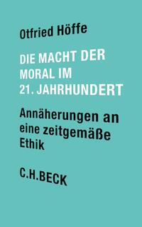 Vorderes Coverbild Die Macht der Moral im 21. Jahrhundert
