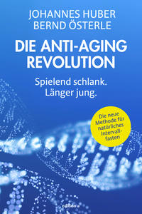 Vorderes Coverbild Die Anti-Aging Revolution