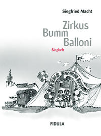 Vorderes Coverbild Zirkus Bumm Balloni. Klassische und neue Zirkusmusiken und -lieder,... / Zirkus Bumm Balloni. Klassische und neue Zirkusmusiken und -lieder,...