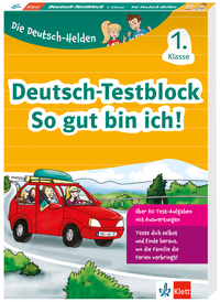 Vorderes Coverbild Klett Die Deutsch-Helden: Deutsch-Testblock So gut bin ich! 1. Klasse