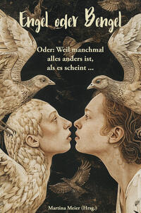 Vorderes Coverbild Engel oder Bengel - Oder: Weil manchmal alles anders ist, als es scheint ...