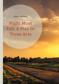 Vorderes Coverbild Night Must Fall: A Play in Three Acts