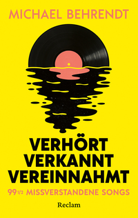 Vorderes Coverbild Verhört, verkannt, vereinnahmt. 99 ½ missverstandene Songs