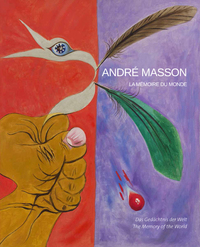 Vorderes Coverbild ANDRÉ MASSON. LA MÉMOIRE DU MONDE