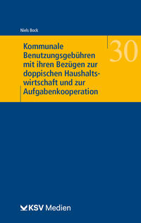Vorderes Coverbild Kommunale Benutzungsgebühren mit ihren Bezügen zur doppischen Haushaltswirtschaft und zur Aufgabenkooperation