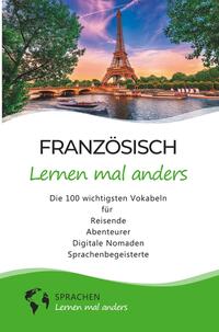 Vorderes Coverbild Französisch lernen mal anders - Die 100 wichtigsten Vokabeln