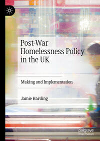 Vorderes Coverbild Post-War Homelessness Policy in the UK