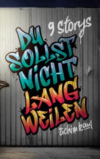 Vorderes Coverbild Du sollst nicht langweilen