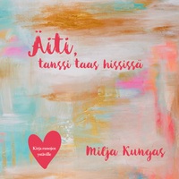 Vorderes Coverbild Äiti, tanssi taas hississä
