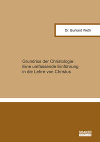 Vorderes Coverbild Grundriss der Christologie: Eine umfassende Einführung in die Lehre von Christus