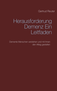 Vorderes Coverbild Herausforderung Demenz Ein Leitfaden