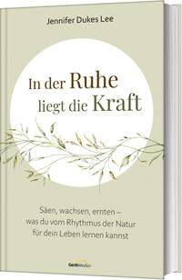 Vorderes Coverbild In der Ruhe liegt die Kraft
