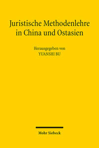 Vorderes Coverbild Juristische Methodenlehre in China und Ostasien