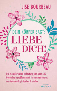 Vorderes Coverbild Dein Körper sagt: »Liebe dich!«