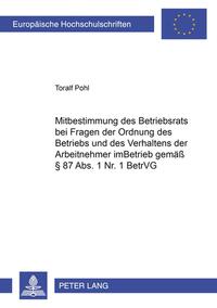 Vorderes Coverbild Mitbestimmung des Betriebsrats bei Fragen der Ordnung des Betriebs und des Verhaltens der Arbeitnehmer im Betrieb gemäß § 87 Abs. 1 Nr. 1 BetrVG