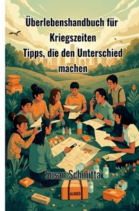 Vorderes Coverbild Überlebenshandbuch für Kriegszeiten