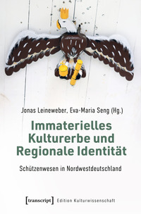 Vorderes Coverbild Immaterielles Kulturerbe und Regionale Identität – Schützenwesen in Nordwestdeutschland