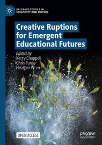 Vorderes Coverbild Creative Ruptions for Emergent Educational Futures