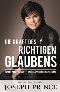 Vorderes Coverbild Die Kraft des richtigen Glaubens