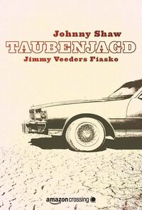 Vorderes Coverbild Taubenjagd: Jimmy Veeders Fiasko