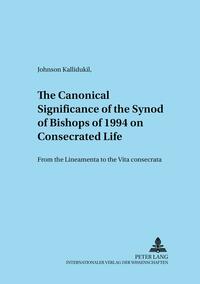 Vorderes Coverbild The Canonical Significance of the Synod of Bishops of 1994 on Consecrated Life