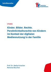 Vorderes Coverbild Kinder. Bilder. Rechte. Persönlichkeitsrechte von Kindern im Kontext der digitalen Mediennutzung in der Familie
