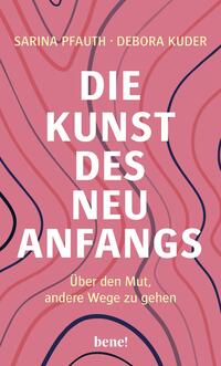 Vorderes Coverbild Die Kunst des Neuanfangs