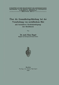 Vorderes Coverbild Über die Gesundheitsgefährdung bei der Verarbeitung von metallischem Blei mit besonderer Berücksichtigung der Bleilöterei