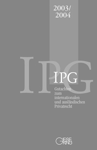 Vorderes Coverbild Gutachten zum internationalen und ausländischen Privatrecht (IPG) IPG 2003/2004