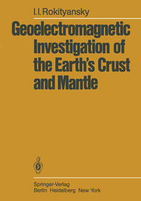 Vorderes Coverbild Geoelectromagnetic Investigation of the Earth’s Crust and Mantle